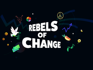 © Rebels of Change